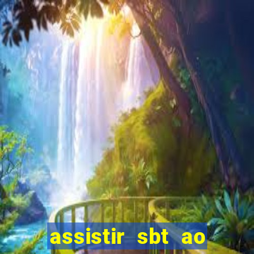 assistir sbt ao vivo sp